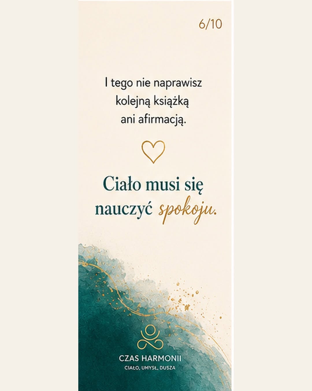 Ciało musi się nauczyć spokoju. 6/10