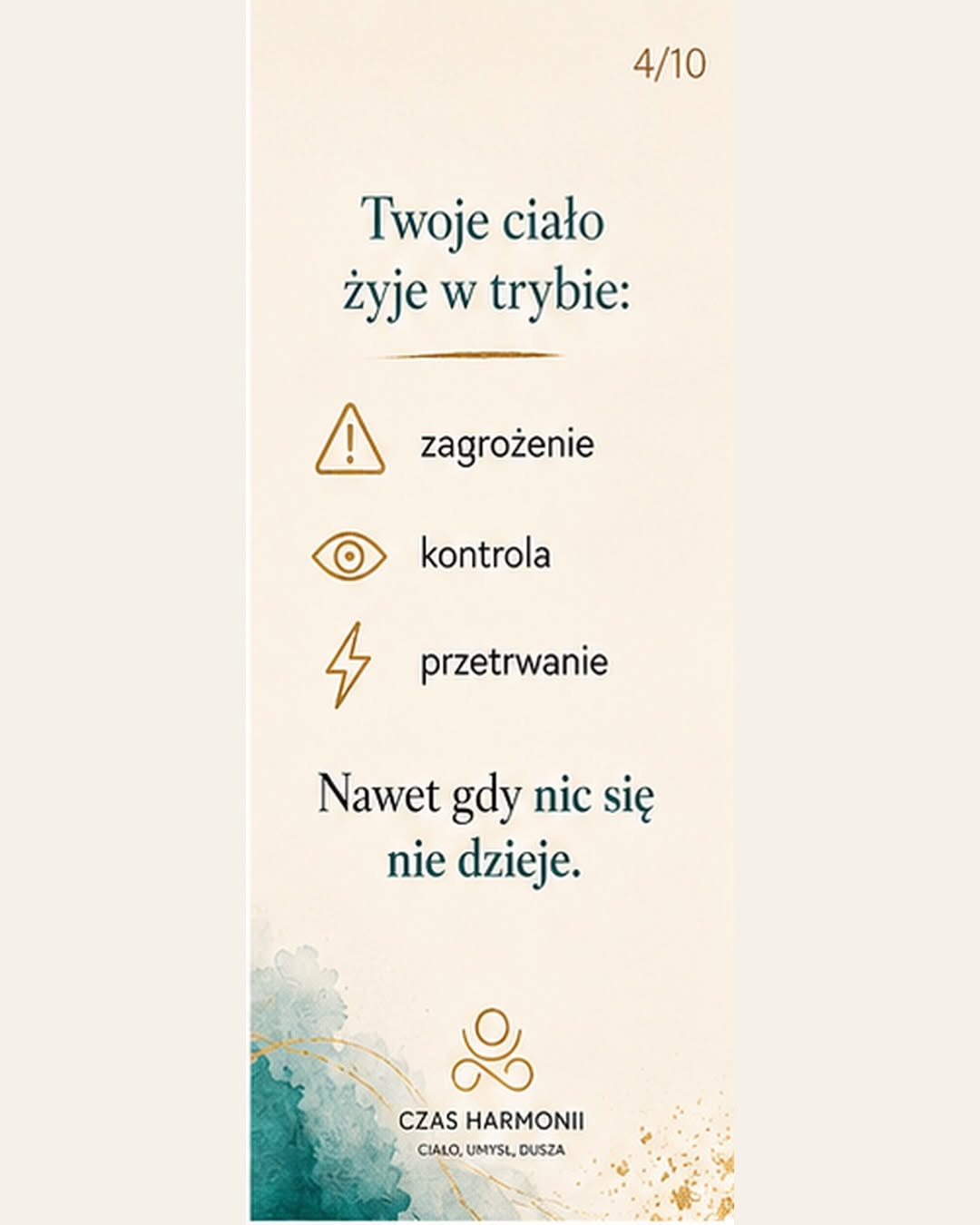 Twoje ciało żyje w trybie: zagrożenie, kontrola, przetrwanie. 4/10